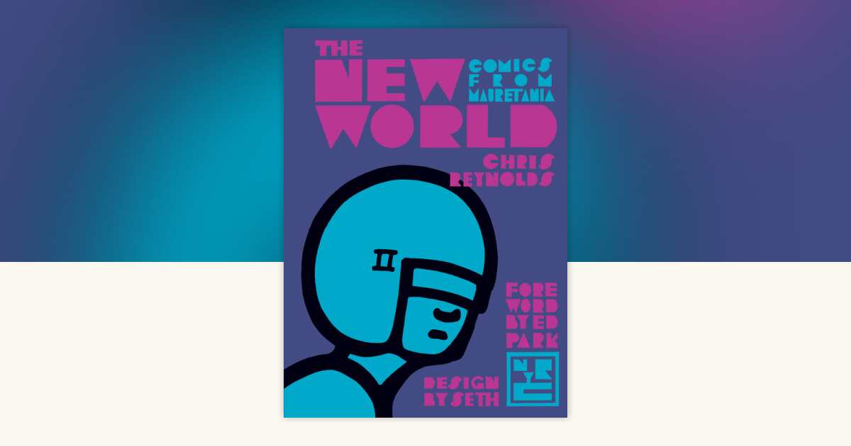 The New World by Chris Reynolds: 9781681372389 | PenguinRandomHouse.com ...