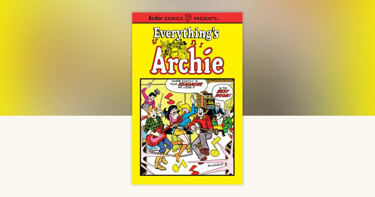 Everything's Archie Vol. 1 by Archie Superstars: 9781682558812 ...