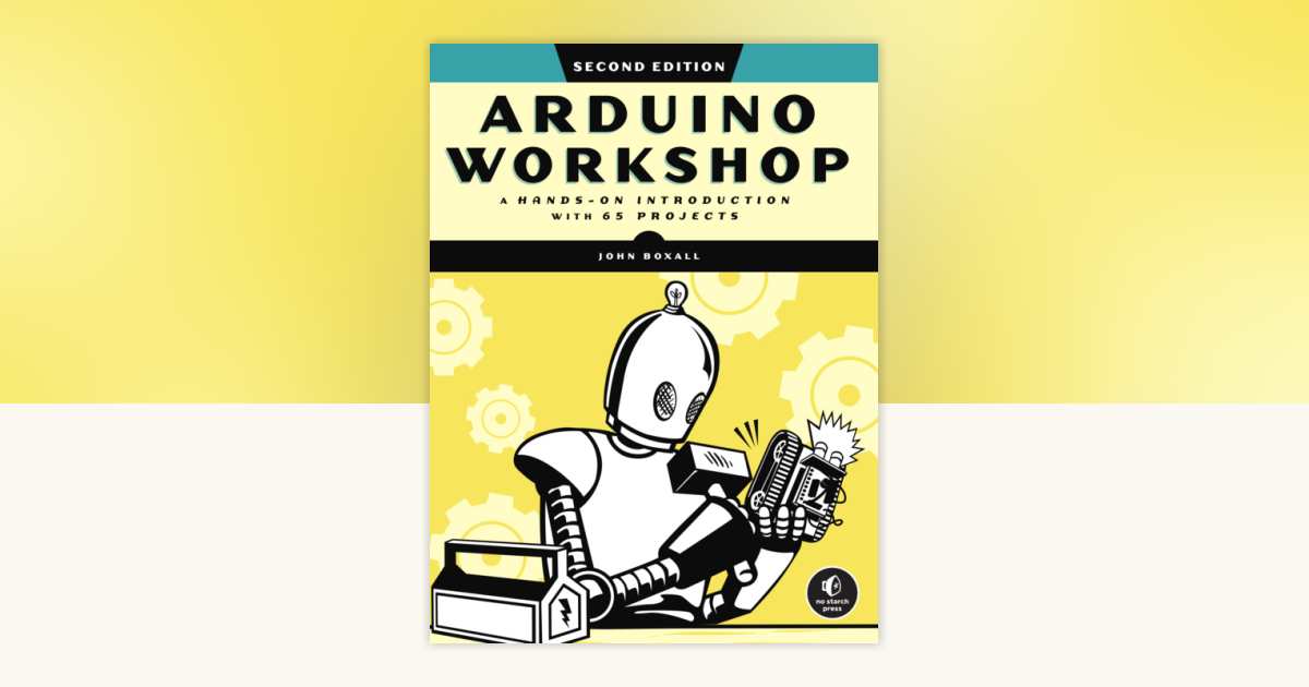 Arduino Workshop, 2nd Edition by John Boxall: 9781718500587