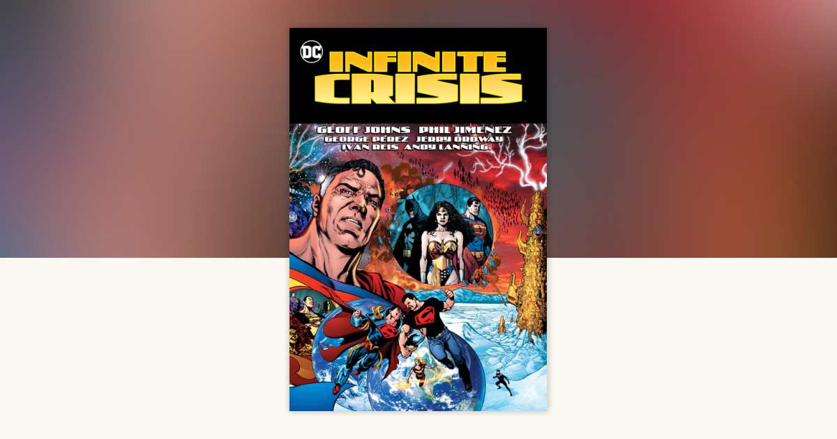 Infinite Crisis (2023 Edition) by Geoff Johns: 9781779522993