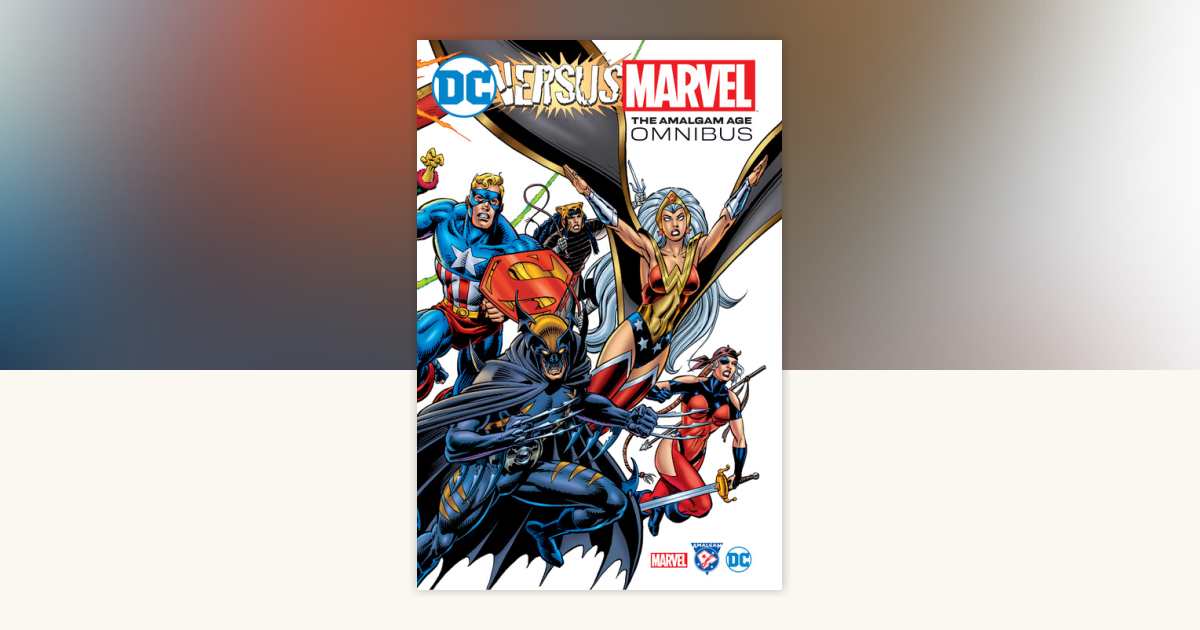 DC Versus Marvel: The Amalgam Age Omnibus by Peter David, Dan