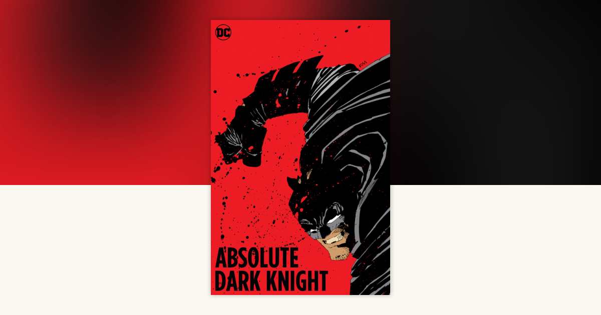 Absolute The Dark Knight (New Edition) by Frank Miller
