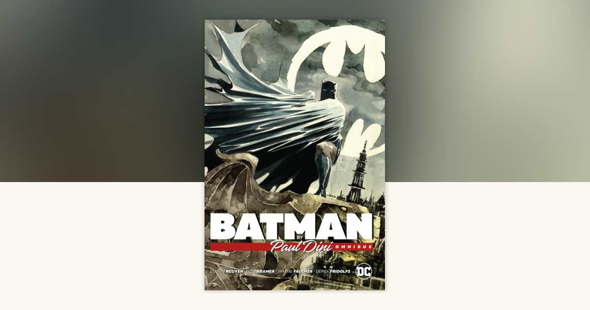 Batman by Paul Dini Omnibus (New Edition) by Paul Dini