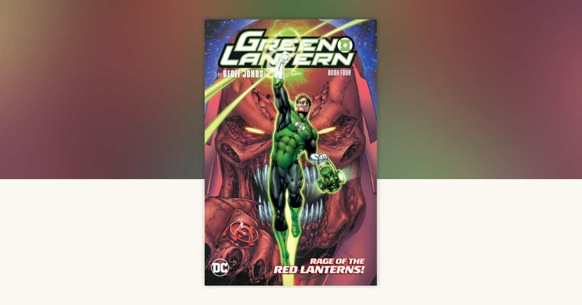Green Lantern by Geoff Johns Book Four by Geoff Johns