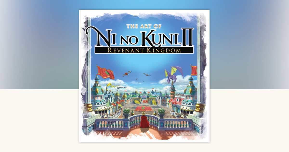 The Art of Ni no Kuni II: REVENANT KINGDOM by Titan Books 