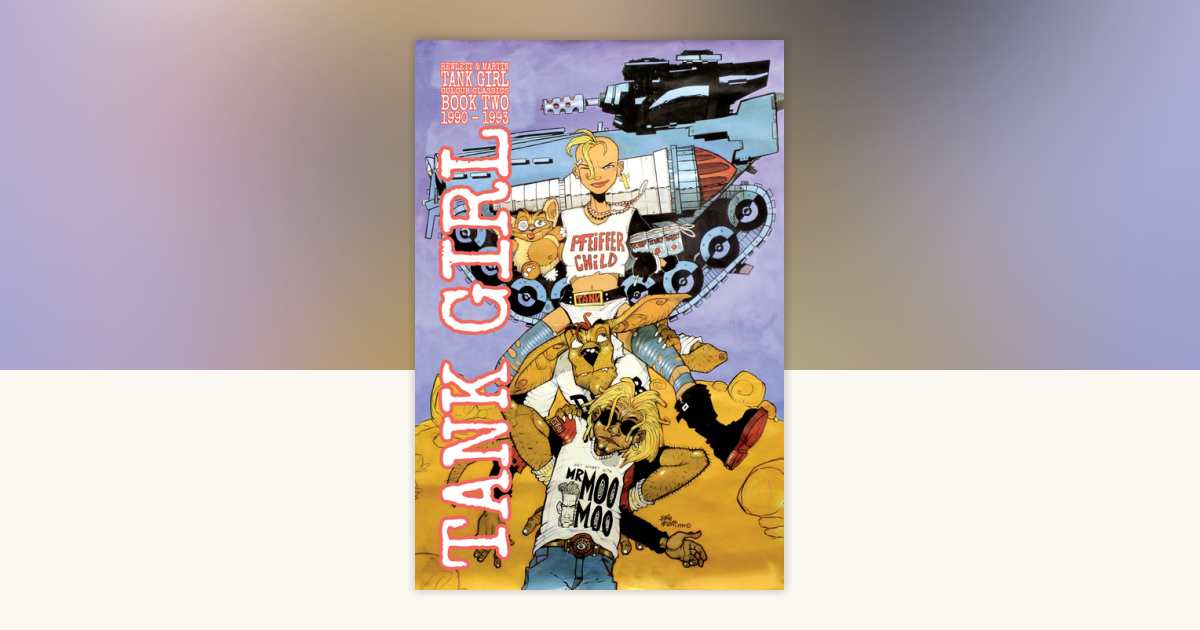 Tank Girl: Color Classics Book 2 1990-1993 (Graphic Novel) by Alan