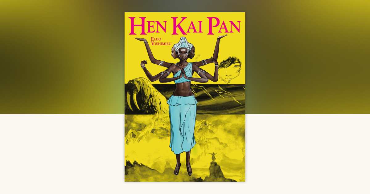 Hen Kai Pan by Eldo Yoshimizu: 9781787738379 | PenguinRandomHouse