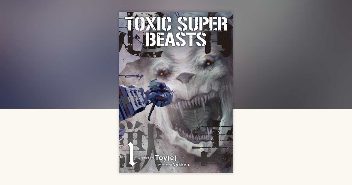 Toxic Super Beasts Vol.1 by Nykken: 9781787744455