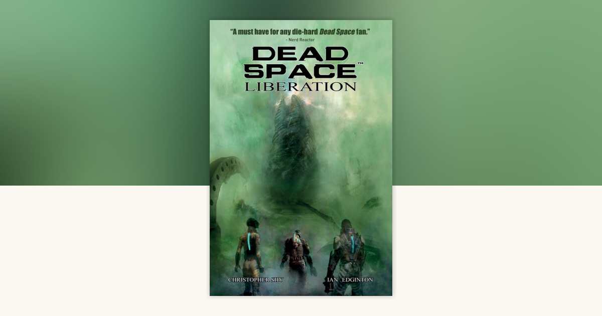 Dead Space Vol. 3 Liberation by Ian Edginton: 9781787745407