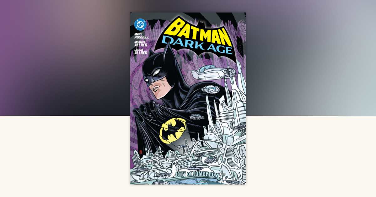 Batman Dark Age by Mark Russell 9781799500865 PenguinRandomHouse