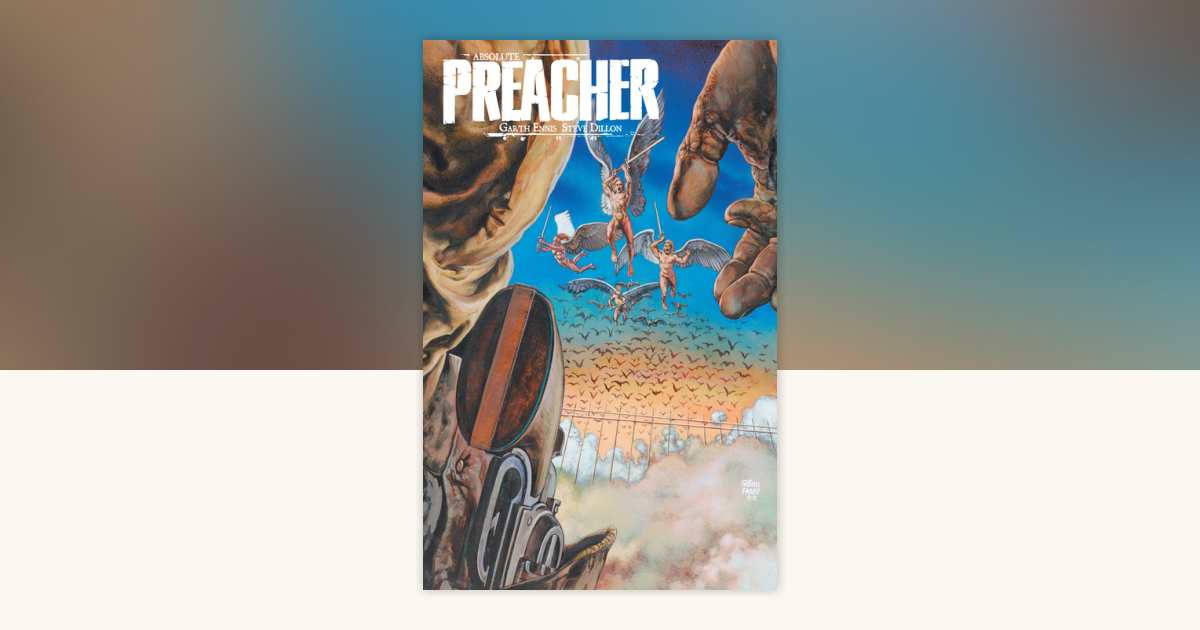 Absolute Preacher Vol. 3 (2025 Edition) by Garth Ennis