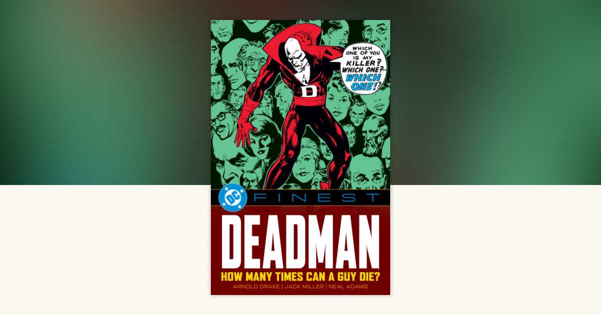 ブライテスト・デイ　DCコミックス　アメコミ 洋書 DC Finest: Deadman: How Many Times Can a Guy Die? by Arnold Drake