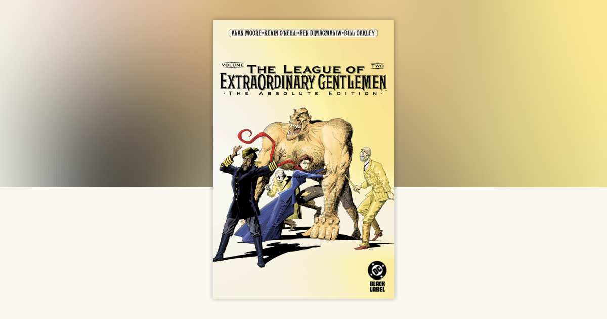 League of Extraordinary Gentlemen Vol. 2: The Absolute Edition