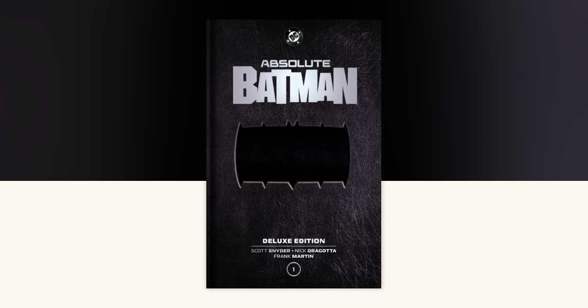 Absolute Batman: Deluxe Edition Vol. 1 by Scott Snyder