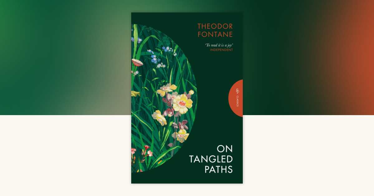 On Tangled Paths by Theodor Fontane: 9781805331612 | PenguinRandomHouse ...