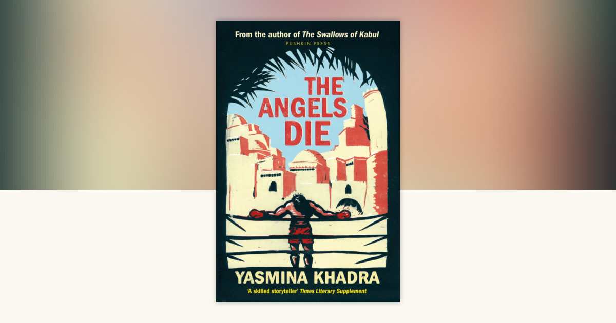 The Angels Die by Yasmina Khadra: 9781805334316 | P…