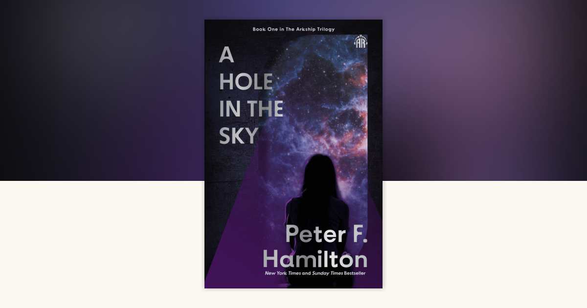 A Hole in The Sky by Peter F. Hamilton: 9781836730095 ...