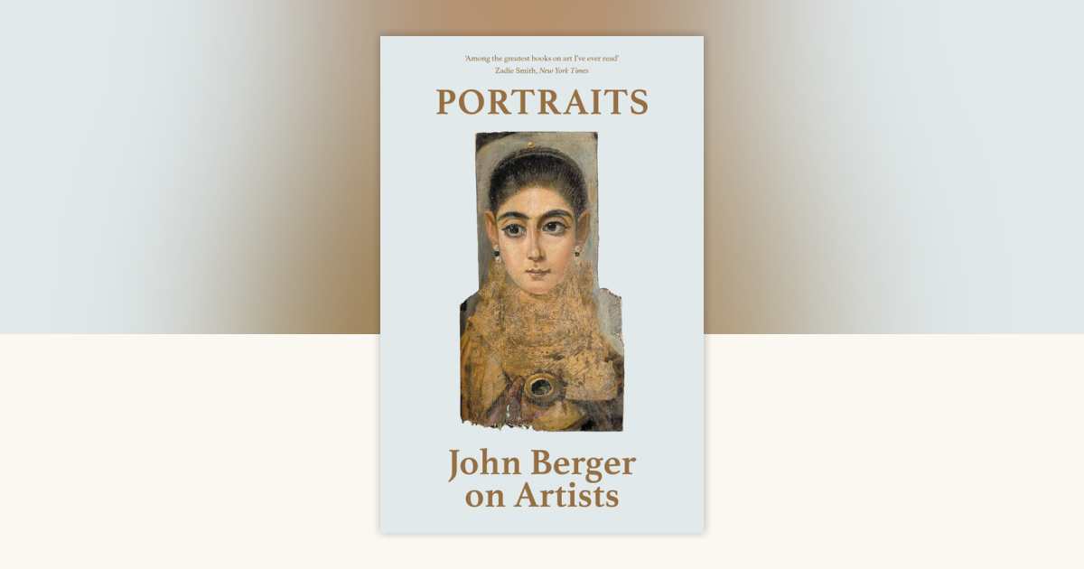 Portraits by John Berger: 9781839764158 | PenguinRandomHouse.com