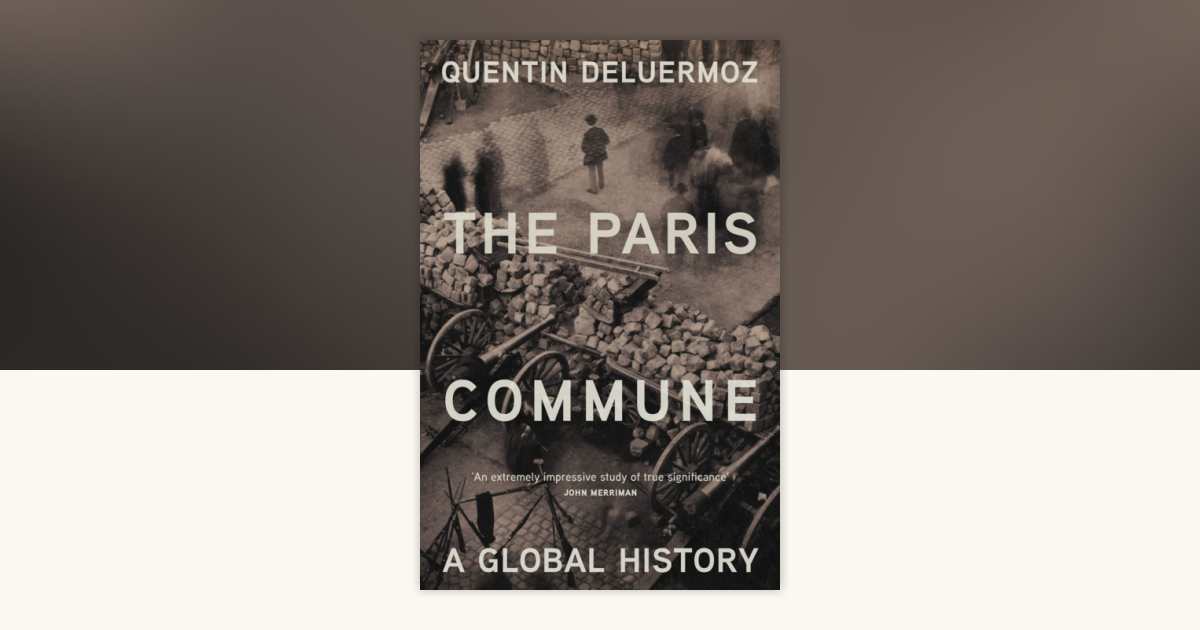 The Paris Commune by Quentin Deluermoz: 9781839768187