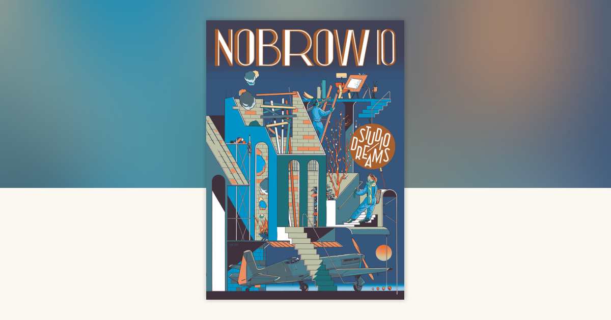 Nobrow 10: Studio Dreams: 9781910620397 | PenguinRandomHouse.com
