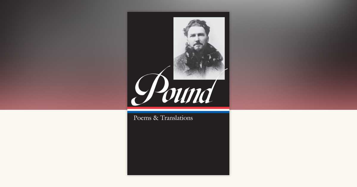 Ezra Pound: Poems & Translations (LOA #144) by Ezra Pound