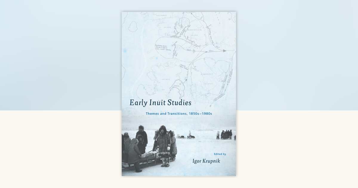 Early Inuit Studies: 9781935623717 | PenguinRandomHouse.com: Books