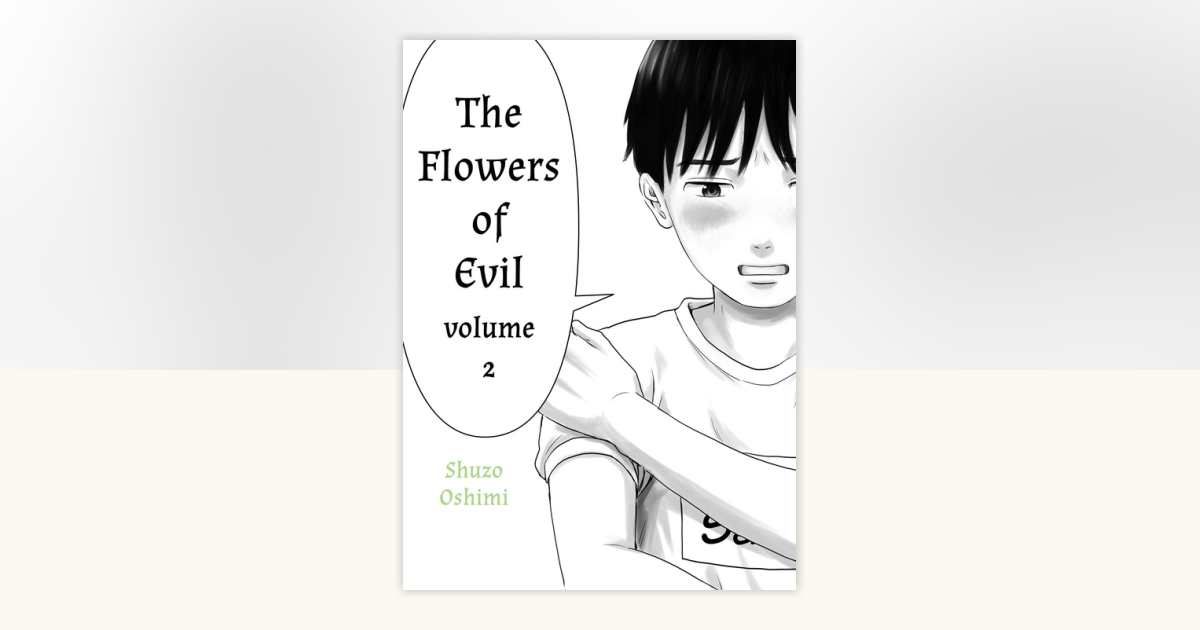 Flowers of Evil, Volume 2 by Shuzo Oshimi: 9781935654476