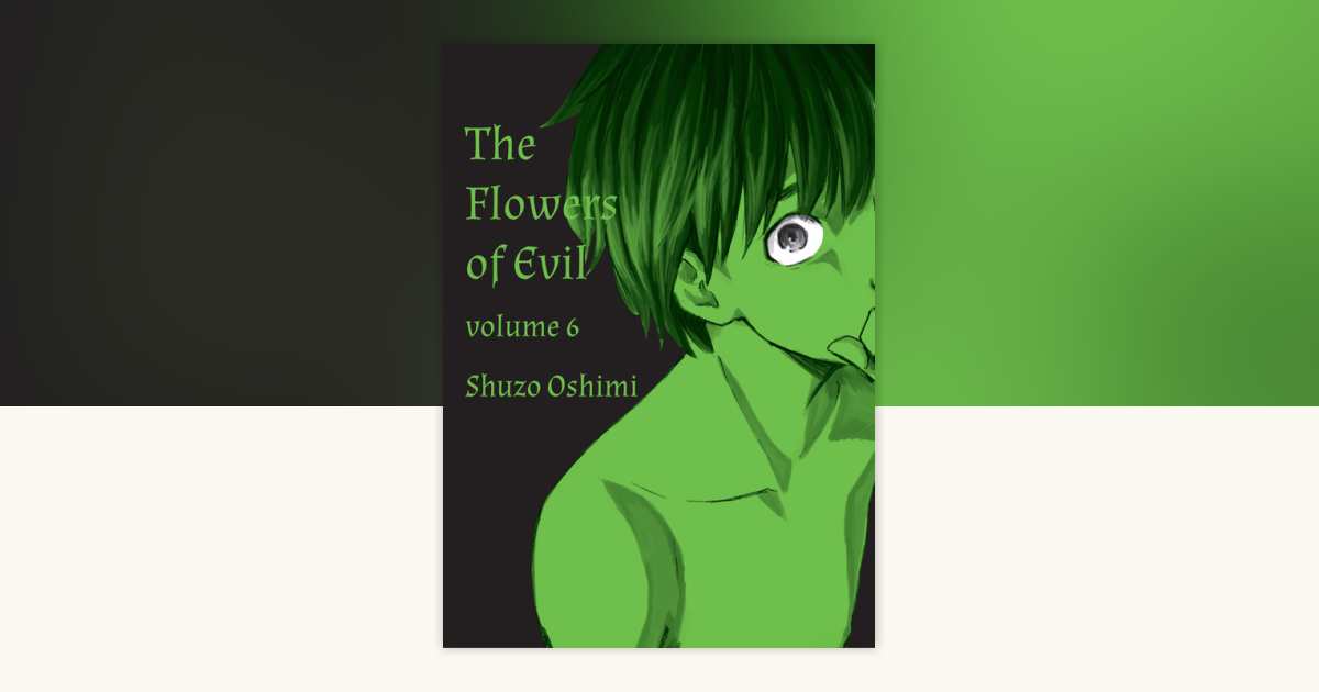 Flowers of Evil, Volume 6 by Shuzo Oshimi: 9781935654919
