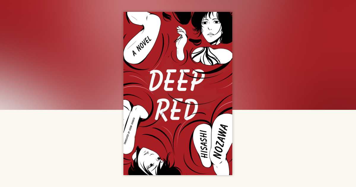 Deep Red by Hisashi Nozawa: 9781942993124 | PenguinRandomHouse.com