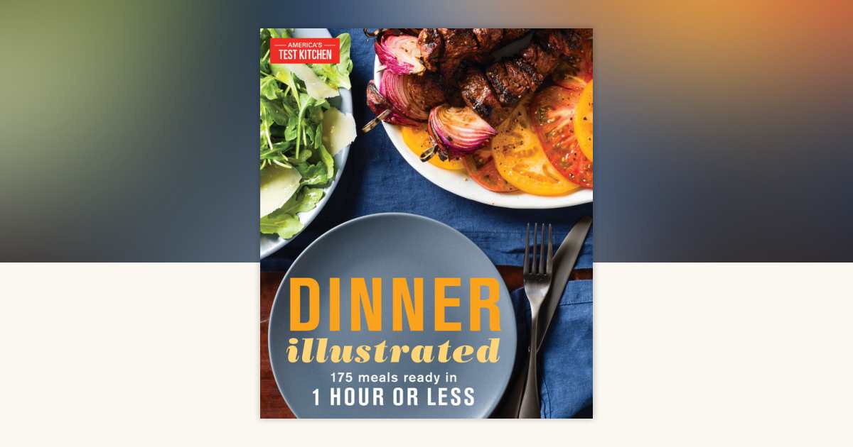 Dinner Illustrated: 9781945256318 | PenguinRandomHouse.com: Books