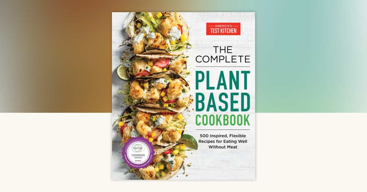 The Complete Plant-Based Cookbook: 9781948703369 | PenguinRandomHouse ...
