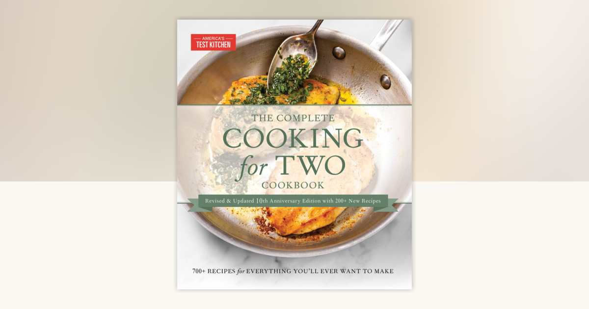 The Complete Cooking for Two Cookbook, 10th Anniversary Gift Edition by ...