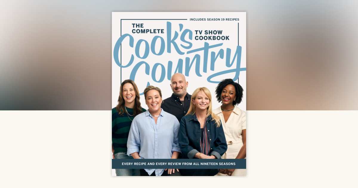 The Complete Cook’s Country TV Show Cookbook by America's Test Kitchen ...
