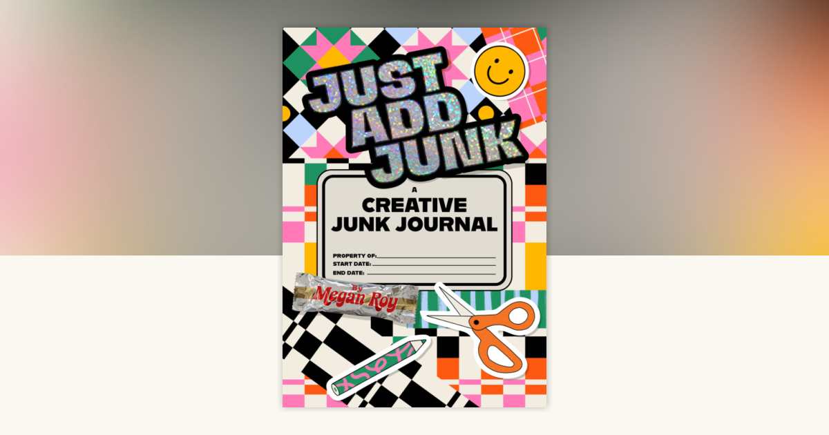 Just Add Junk by Megan Roy: 9781969889165 | PenguinRandomHouse.com: Books