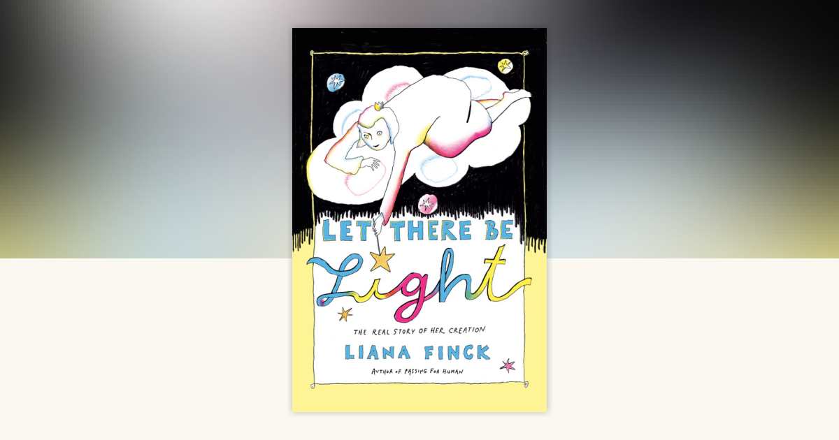 Let There Be Light by Liana Finck: 9781984801531