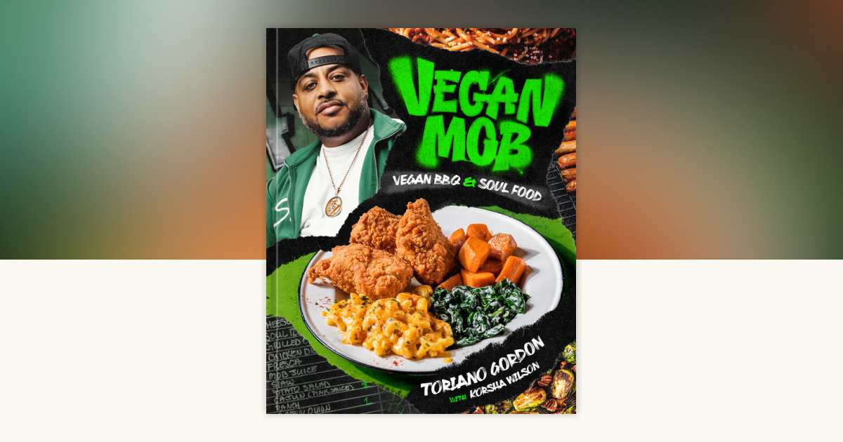 Vegan Mob by Toriano Gordon: 9781984859969 | PenguinRandomHouse.com: Books