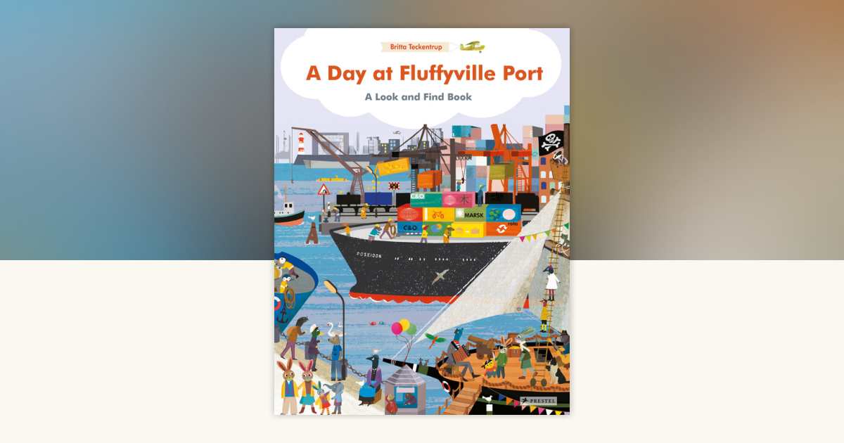 A Day at Fluffyville Port: 9783791376448 | PenguinRandomHouse.com