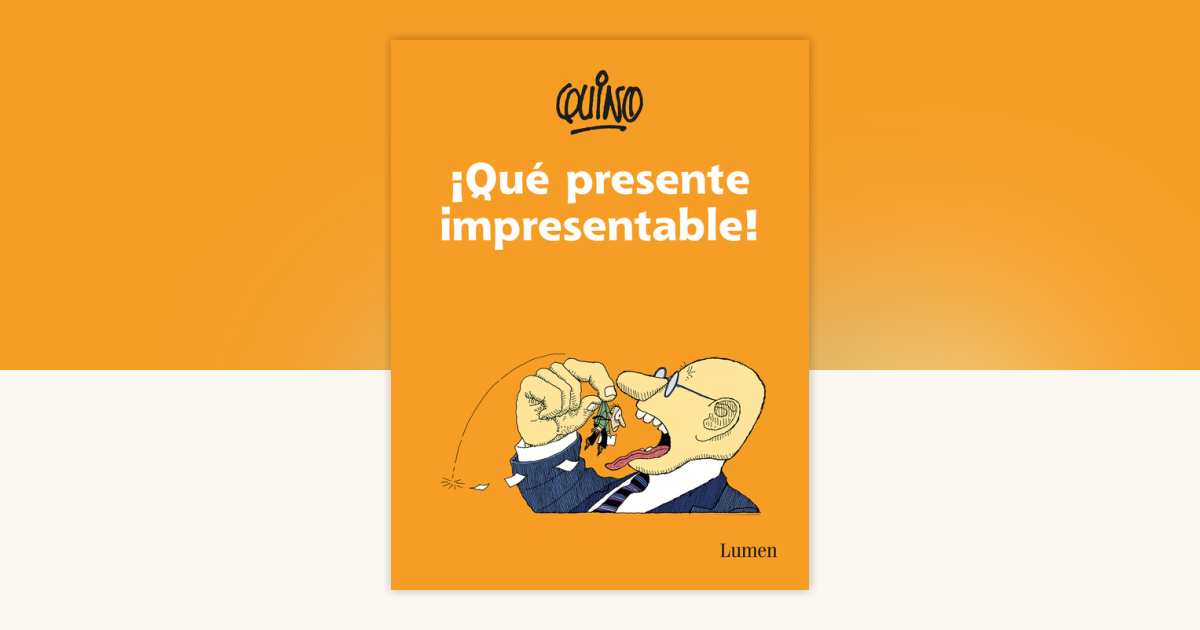 ¡Qué presente impresentable! / What an Unpresentable Present! by Quino ...