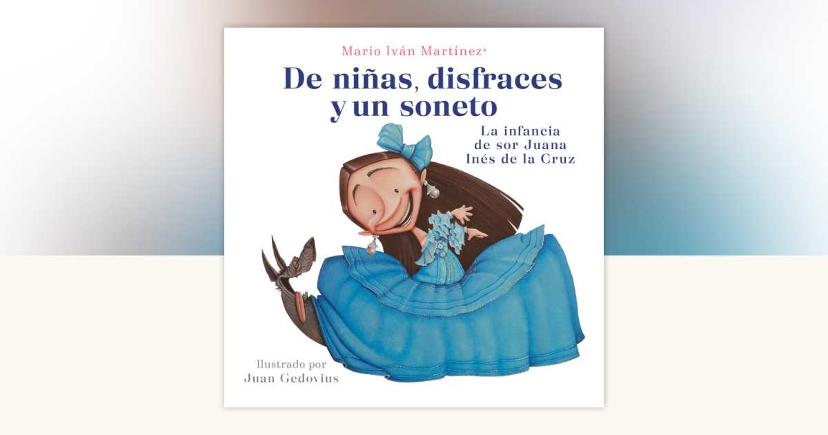 de-ni-as-disfraces-y-un-soneto-la-infancia-de-sor-juana-in-s-de-la