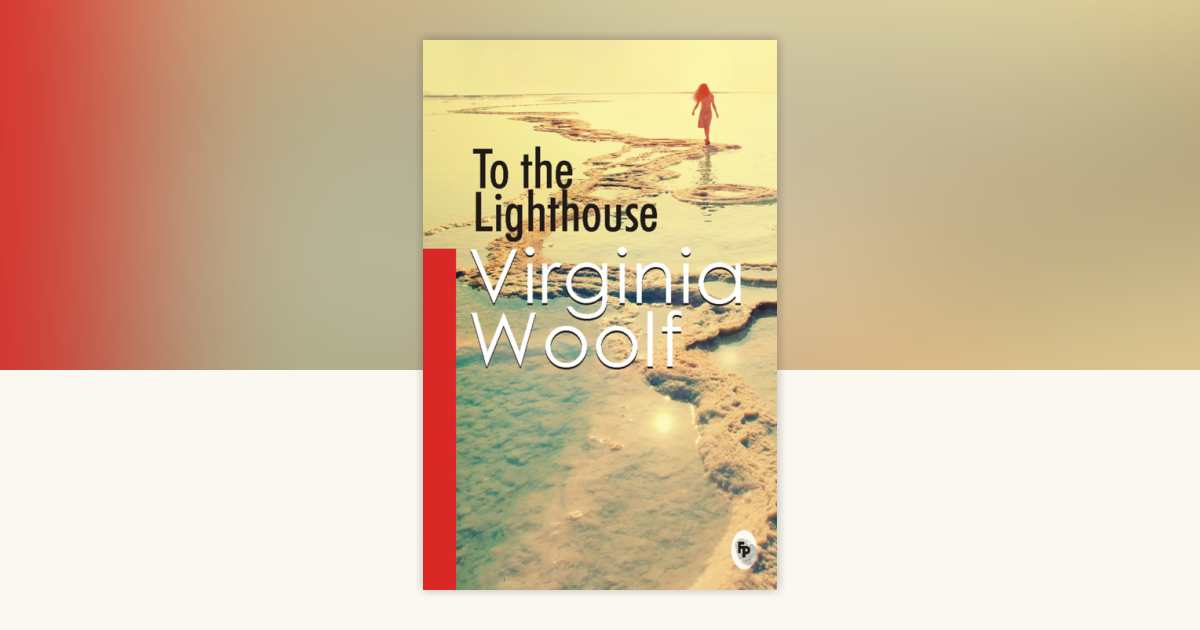 To The Lighthouse by Virginia Woolf: 9788175993594