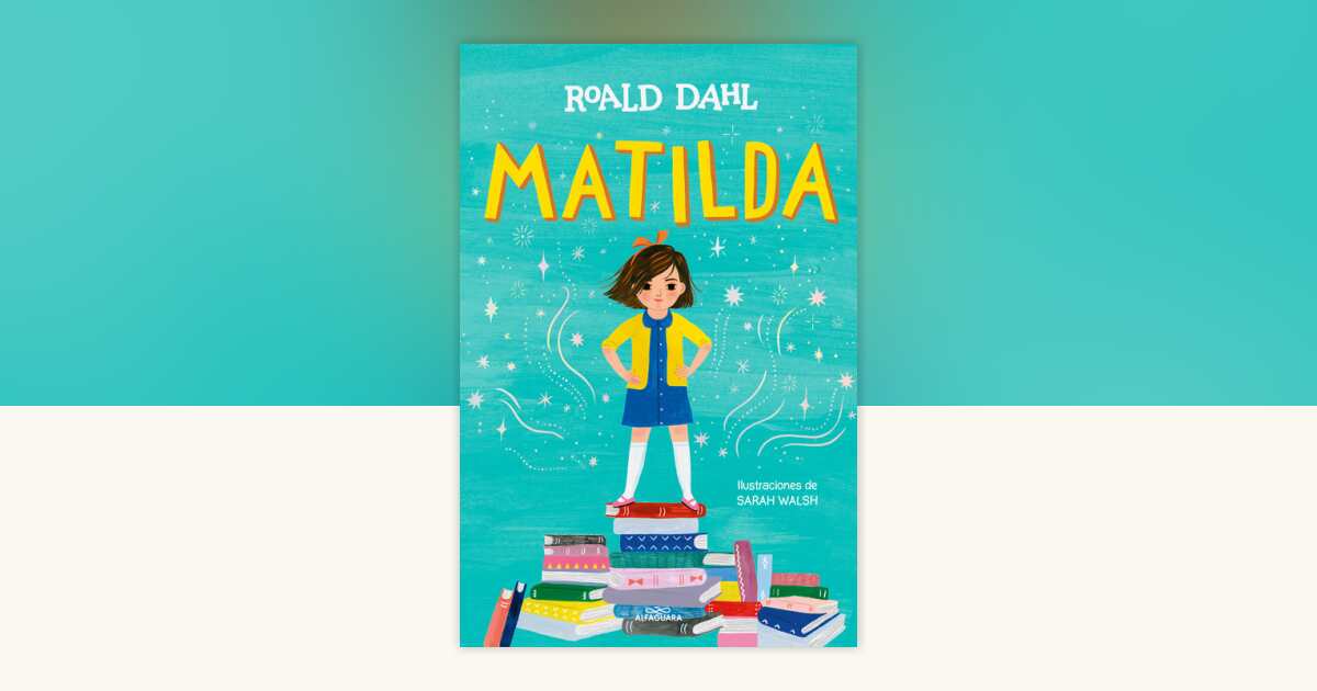 Matilda (Edición ilustrada) / Matilda (Illustrated Edition) by Roald ...