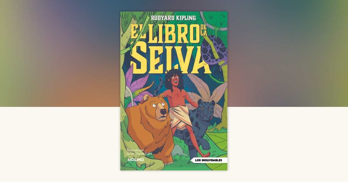 El libro de la selva / The Jungle Book by Rudyard Kipling ...
