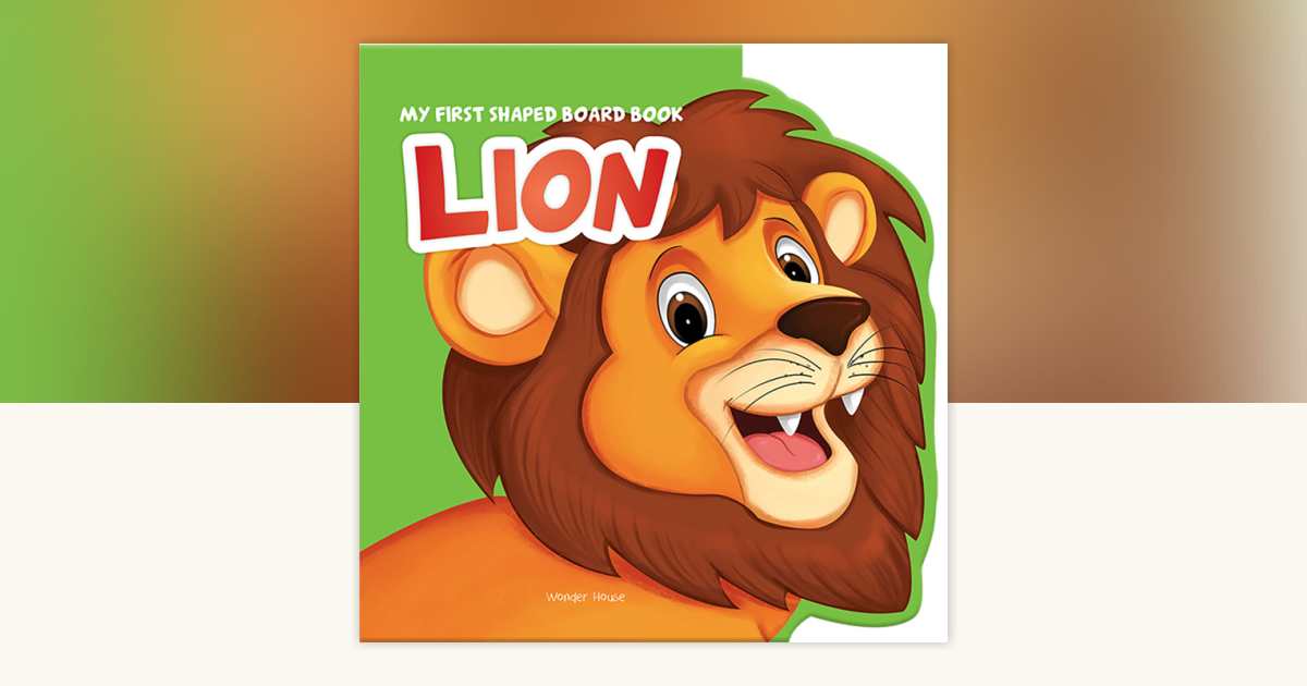 My First Shaped Board Book: Illustrated Lion - Animal Picture Book for ...