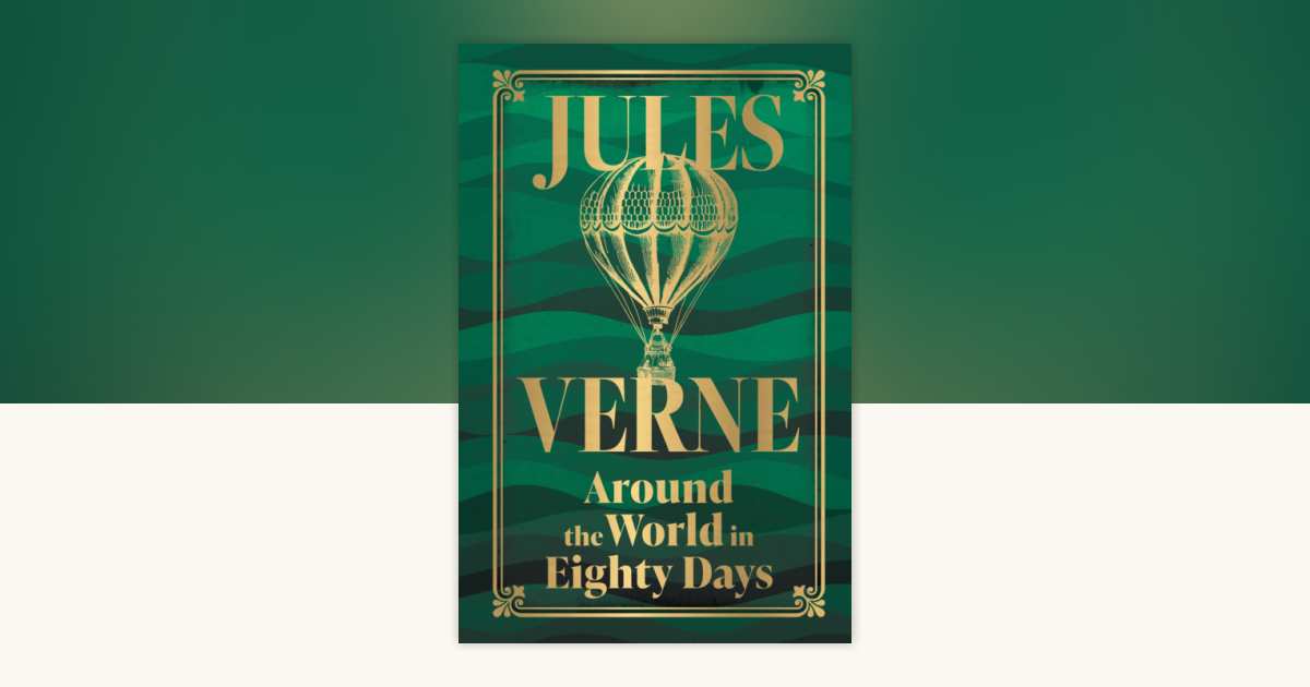 Around the World in Eighty Days (Deluxe Hardbound Edition) by