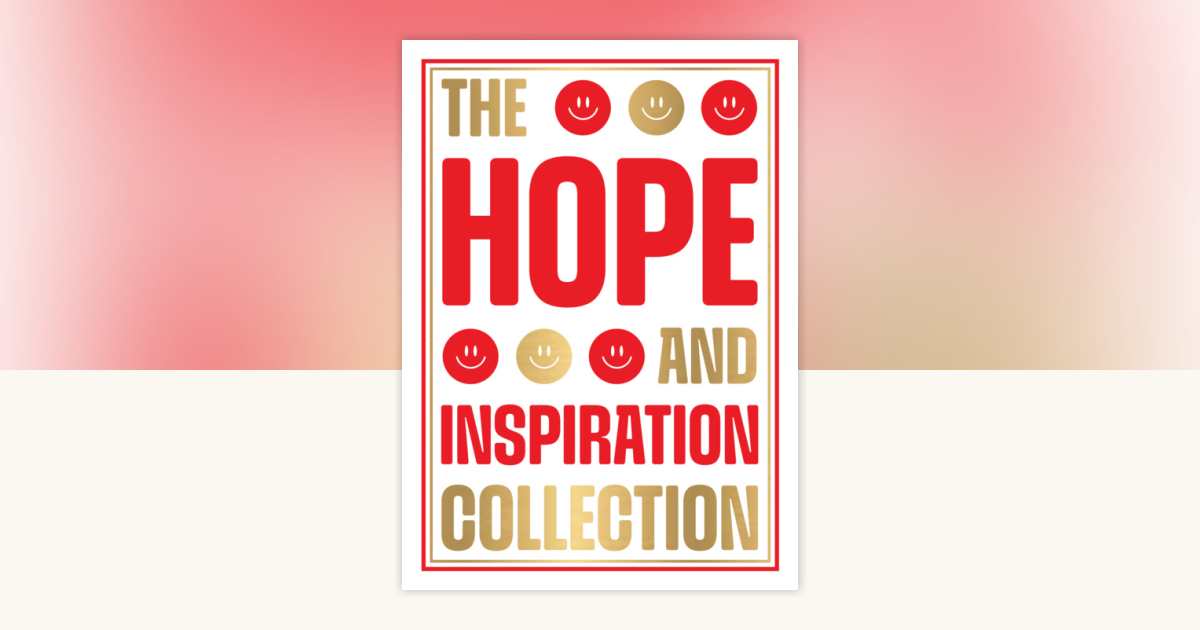 The Hope & Inspiration Collection by Various: 9789362147288