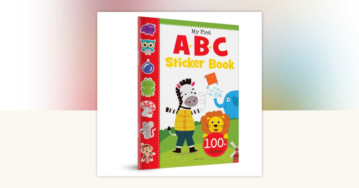 My First ABC Sticker Book: Exciting Sticker Book With 100 Stickers by ...