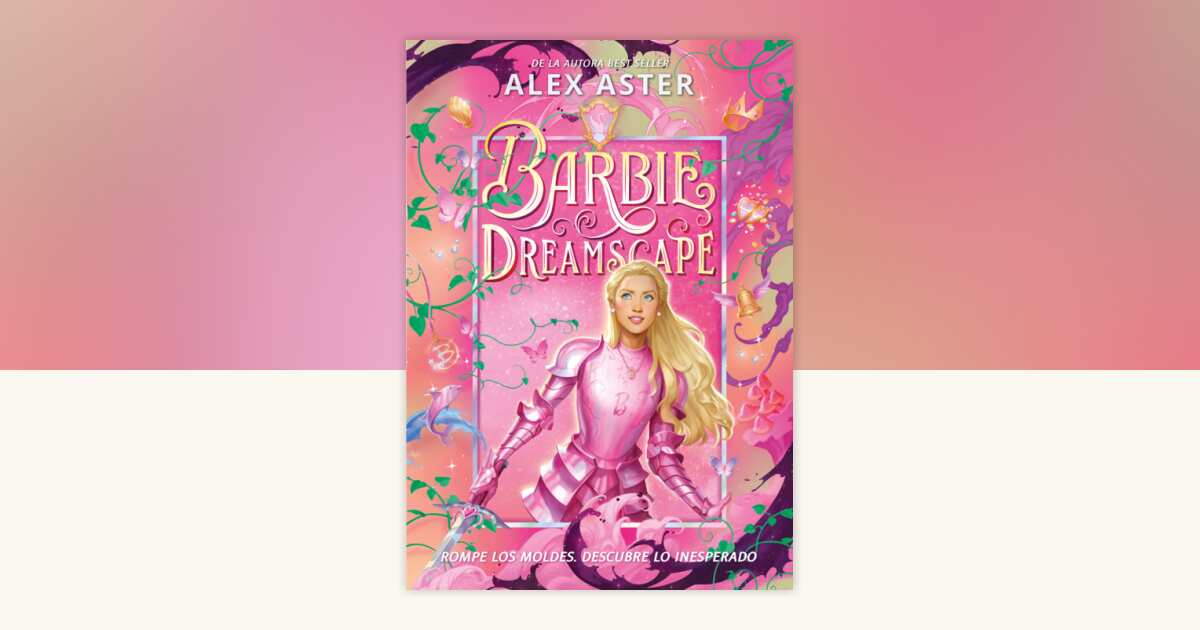Barbie Dreamscape (Spanish Edition) by Alex Aster: 9791388277481