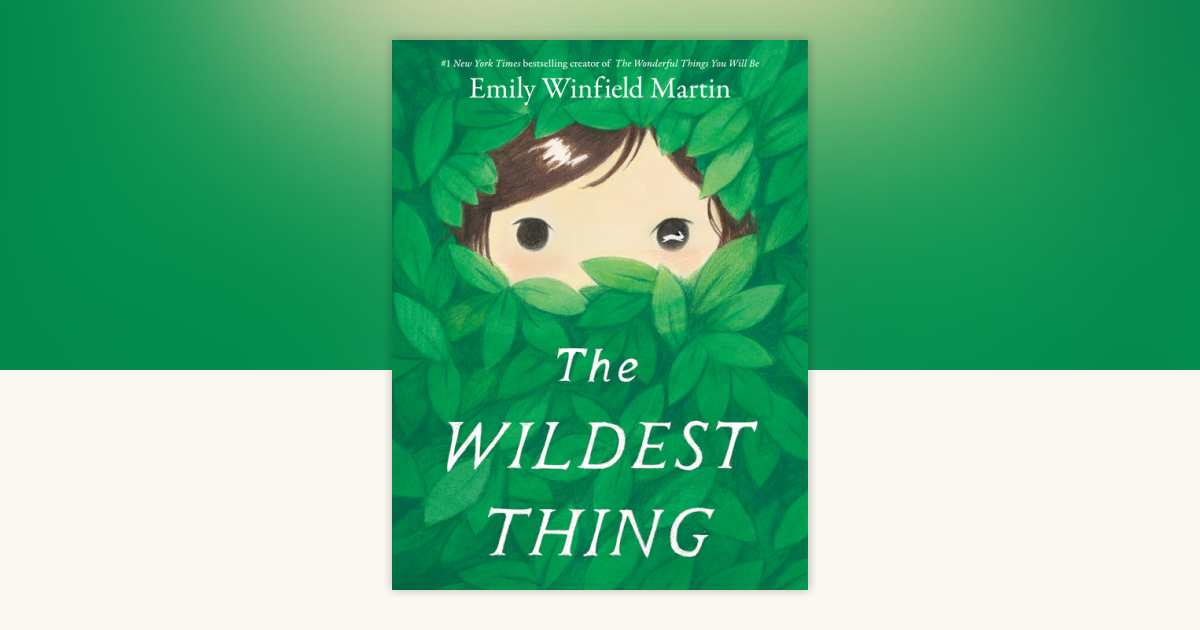 The Wildest Thing by Emily Winfield Martin 9798217023981