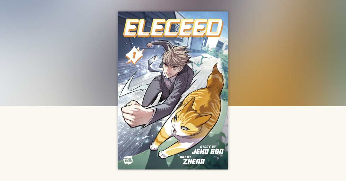 Eleceed, Volume 1 by Jeho Son: 9798217093496 | PenguinRandomHouse.com ...