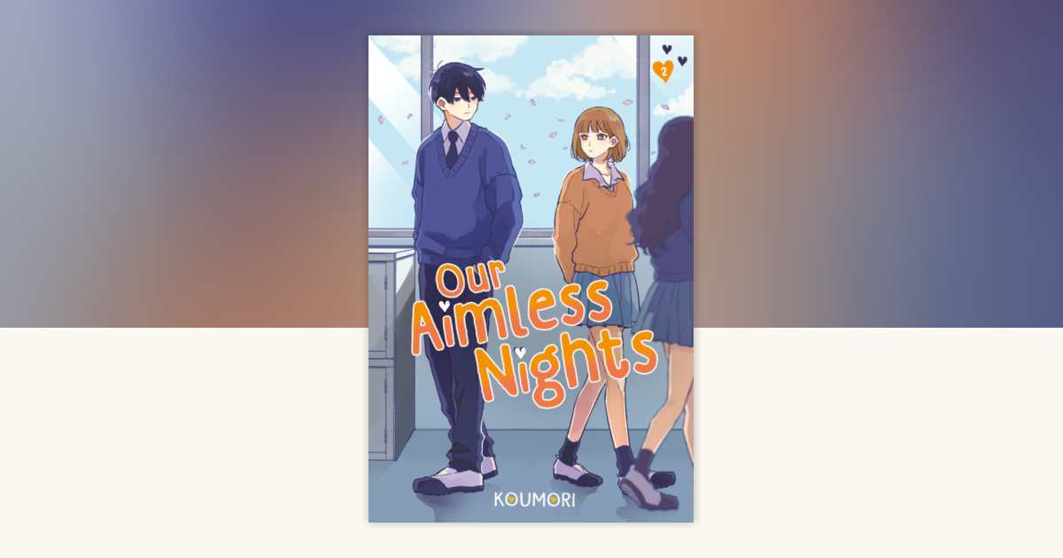 Our Aimless Nights, Volume 2 by Koumori 9798217118342